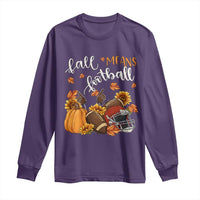 Fall Means Football Long Sleeve Shirt Fall Season American Football Thanksgiving - Wonder Print Shop