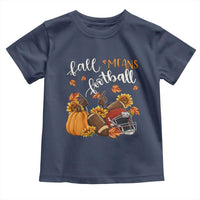 Fall Means Football Toddler T Shirt Fall Season American Football Thanksgiving - Wonder Print Shop