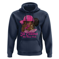 In October We Wear Pink Hoodie Black Women Breast Cancer Awareness - Wonder Print Shop
