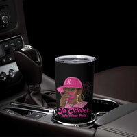In October We Wear Pink Tumbler Cup Black Women Breast Cancer Awareness - Wonder Print Shop