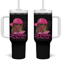 In October We Wear Pink Tumbler With Handle Black Women Breast Cancer Awareness - Wonder Print Shop