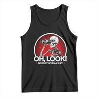 Oh Look Nobody Gives A Shit Tank Top Funny Sarcastic Humor Skeleton - Wonder Print Shop