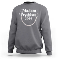 Harris Supporter Sweatshirt Madam President 2024 First Female President Election - Wonder Print Shop