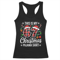 This Is My 67 Christmas Pajama Racerback Tank Top Six Seven Meme Xmas - Wonder Print Shop