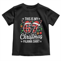 This Is My 67 Christmas Pajama Toddler T Shirt Six Seven Meme Xmas - Wonder Print Shop