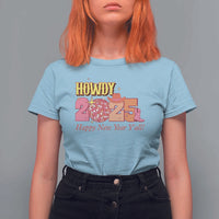 Howdy 2025 T Shirt For Women Happy New Year Y'all Sparkling Cowgirl - Wonder Print Shop