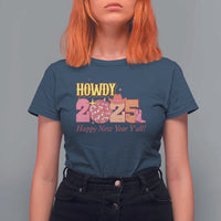 Howdy 2025 T Shirt For Women Happy New Year Y'all Sparkling Cowgirl - Wonder Print Shop