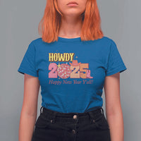 Howdy 2025 T Shirt For Women Happy New Year Y'all Sparkling Cowgirl - Wonder Print Shop