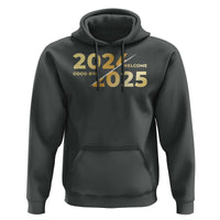 Happy New Year 2025 Goodbye 2024 Welcome 2025 Hoodie