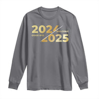 Happy New Year 2025 Goodbye 2024 Welcome 2025 Long Sleeve Shirt