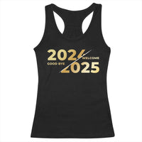 Happy New Year 2025 Goodbye 2024 Welcome 2025 Racerback Tank Top