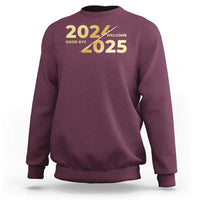 Happy New Year 2025 Goodbye 2024 Welcome 2025 Sweatshirt