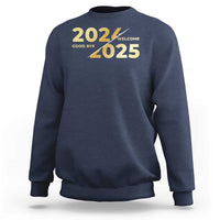 Happy New Year 2025 Goodbye 2024 Welcome 2025 Sweatshirt