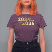 Happy New Year 2025 Goodbye 2024 Welcome 2025 T Shirt For Women