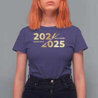 Happy New Year 2025 Goodbye 2024 Welcome 2025 T Shirt For Women