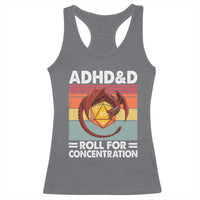 ADHD&D Roll For Concentration Racerback Tank Top Funny RPG Gamer D20 Tabletop Dice - Wonder Print Shop