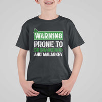 Funny Warning Prone To Shenanigans And Malarkey St Patrick's Day T Shirt For Kid