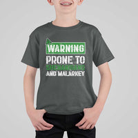 Funny Warning Prone To Shenanigans And Malarkey St Patrick's Day T Shirt For Kid