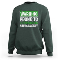 Funny Warning Prone To Shenanigans And Malarkey St Patrick's Day Sweatshirt