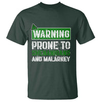 Funny Warning Prone To Shenanigans And Malarkey St Patrick's Day T Shirt