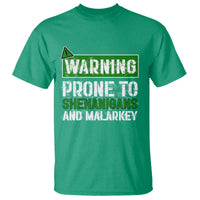 Funny Warning Prone To Shenanigans And Malarkey St Patrick's Day T Shirt