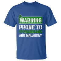 Funny Warning Prone To Shenanigans And Malarkey St Patrick's Day T Shirt