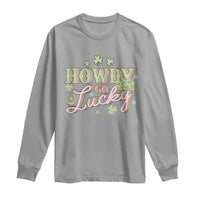 Funny St Patrick's Day Cowboy Cowgirl Long Sleeve Shirt Howdy Go Lucky Shamrock