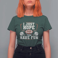 Funny American Football T Shirt For Women I Just Hope Both Team Have Fun Helmet