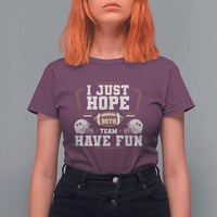 Funny American Football T Shirt For Women I Just Hope Both Team Have Fun Helmet