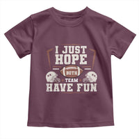 Funny American Football Toddler T Shirt I Just Hope Both Team Have Fun Helmet