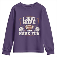 Funny American Football Youth Sweatshirt I Just Hope Both Team Have Fun Helmet