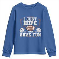Funny American Football Youth Sweatshirt I Just Hope Both Team Have Fun Helmet