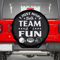 Funny American Football Spare Tire Cover I Just Hope Both Team Have Fun Game Day
