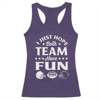 Funny American Football Racerback Tank Top I Just Hope Both Team Have Fun Game Day