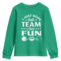Funny American Football Youth Sweatshirt I Just Hope Both Team Have Fun Game Day