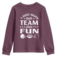 Funny American Football Youth Sweatshirt I Just Hope Both Team Have Fun Game Day