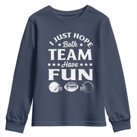 Funny American Football Youth Sweatshirt I Just Hope Both Team Have Fun Game Day