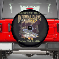 Protect Our National Parks Not Profits Spare Tire Cover Keep Wild Nature Fish Forest