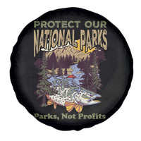 Protect Our National Parks Not Profits Spare Tire Cover Keep Wild Nature Fish Forest