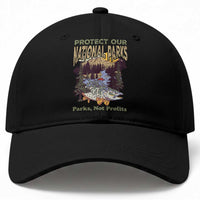 Protect Our National Parks Not Profits Baseball Cap Keep Wild Nature Fish Forest
