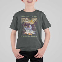 Protect Our National Parks Not Profits T Shirt For Kid Keep Wild Nature Fish Forest