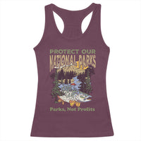 Protect Our National Parks Not Profits Racerback Tank Top Keep Wild Nature Fish Forest