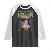 Protect Our National Parks Not Profits Raglan Shirt Keep Wild Nature Fish Forest
