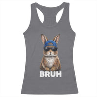 Funny Easter Bruh Bunny Sunglasses Meme Racerback Tank Top