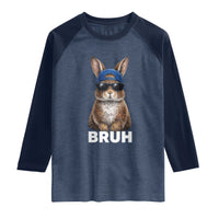Funny Easter Bruh Bunny Sunglasses Meme Raglan Shirt