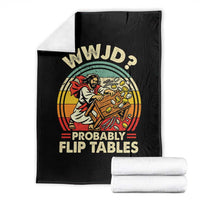 WWJD Probably Flip Tables Throw Blanket Retro Christian Humor