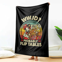 WWJD Probably Flip Tables Throw Blanket Retro Christian Humor