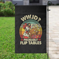 WWJD Probably Flip Tables Garden Flag Retro Christian Humor