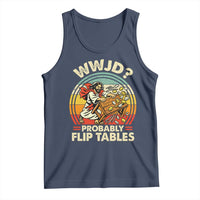 WWJD Probably Flip Tables Tank Top Retro Christian Humor