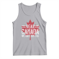 Funny Dear Canada We Hate Him Too Tank Top Maple Leaf